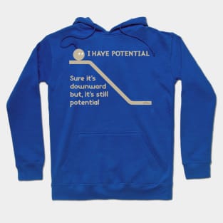 Potential down-light Hoodie